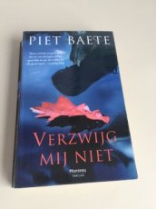 Boek / Piet Baete - Verzwijg mij niet
