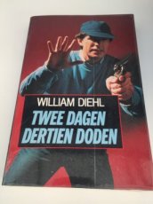 Boek / William Diehl - Twee dagen dertien ....